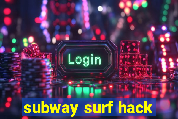 subway surf hack